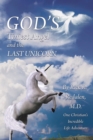 God's Tiniest Angel and the Last Unicorn : One Christian's Incredible Life Adventure - eBook