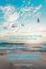 Release the Doves : Journaling and Journeying Through Stillbirth and Miscarriage - eBook