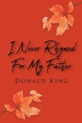 I Never Rhymed for My Father - Book