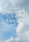 21st Century Christian America?? - eBook