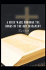 A Brief Walk through the Books of the Old Testament - Book