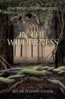 In The Wilderness : Episodes in Urban Ministry - Book