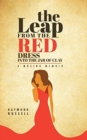 The Leap from the Red Dress into the Jar of Clay : A Musing Memoir - Book