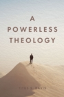 A Powerless Theology - eBook