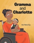 Gramma and Charlotte - Book