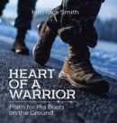 Heart of a Warrior : Faith for His Boots on the Ground - Book
