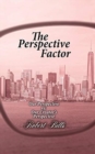 The Perspective Factor : Our Perspective vs. Our Creator's Perspective - Book