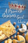 A Princess Deserves Good Cheese - eBook