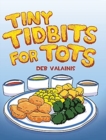 Tiny Tidbits for Tots - Book