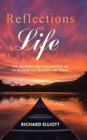 Reflections on Life : The Journey That Influenced Me to Become the Person I Am Today - Book