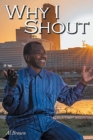 Why I Shout - Book