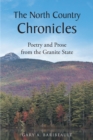 The North Country Chronicles : Poetry and Prose from the Granite State - eBook
