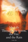 My Life Through the Storm, the Fire, and the Rain - eBook