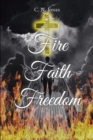 Fire Faith Freedom - eBook
