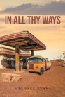 In All Thy Ways - Book