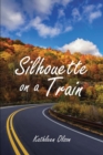 Silhouette on a Train - eBook