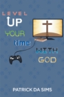 Level Up Your Time with God - eBook