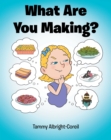 What Are You Making? - eBook