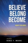 Believe Belong Become : Beauty for Ashes - Book