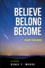 Believe Belong Become : Beauty for Ashes - eBook