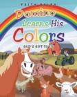 Domino Learns His Colors : God's Gift to Us - Book