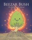 Beezar Bush : The Bush and the Rescue - eBook