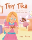 Tiny Tika : A Story About the World's Smallest Magical Puppy - eBook