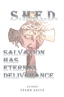 S.H.E.D. : (Salvation Has Eternal Deliverance) - eBook