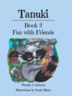 Tanuki : Fun with Friends: Book 2 - Book