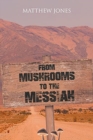 From Mushrooms to the Messiah - Book