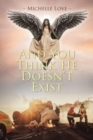 And You Think He Doesn't Exist - Book