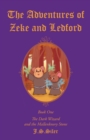 The Adventures of Zeke and Ledford : Book One: The Dark Wizard and the Mallenknory Stone - eBook