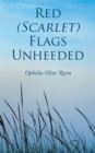 Red (Scarlet) Flags Unheeded - eBook