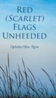 Red (Scarlet) Flags Unheeded - Book