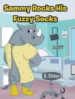 Sammy Rocks His Fuzzy Socks - Book