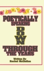 Poetically Speaking Down Through the Years - Book