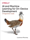 AI and Machine Learning for On-Device Development - eBook