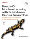 Hands-On Machine Learning with Scikit-Learn, Keras, and TensorFlow 3e : Concepts, Tools, and Techniques to Build Intelligent Systems - Book