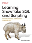 Learning Snowflake SQL and Scripting - eBook