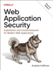 Web Application Security : Exploitation and Countermeasures for Modern Web Applications - Book