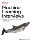 Machine Learning Interviews : Kickstart Your Machine Learning Career - Book