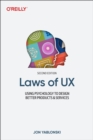 Laws of UX : Using Psychology to Design Better Products & Services - Book