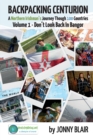 Backpacking Centurion - A Northern Irishman's Journey Through 100 Countries : Volume 1 - Don't Look Back In Bangor - Book