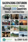 Backpacking Centurion - A Northern Irishman's Journey Through 100 Countries : Volume 2 - Lands Down Under - Book