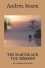 The Master And The Assassin : An Ordinary Zen Story - Book