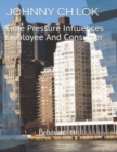 Time Pressure Influences Employee And Consumer : Behavior - Book