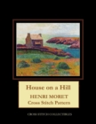 House on a Hill : Henri Moret Cross Stitch Pattern - Book