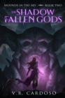 The Shadow Of Fallen Gods - Book