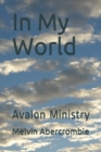 In My World : Avalon Ministry - Book