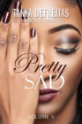 Pretty Sad (Volume V) - Book